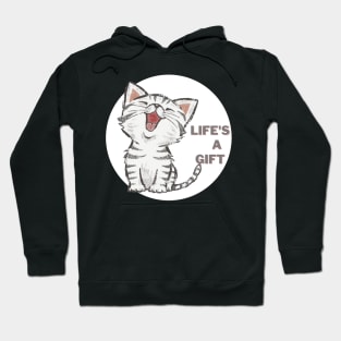 Life's a gift Kitty Cat Hoodie